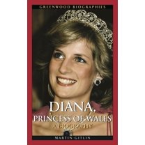 Greenwood Biographies Diana, Princess of Wales: A Biography, (Hardcover)