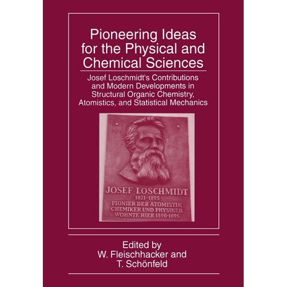 Pioneering Ideas for the Physical and Chemical Sciences: Josef Loschmidt's Contributions and Modern Developments in Stru, (Paperback)