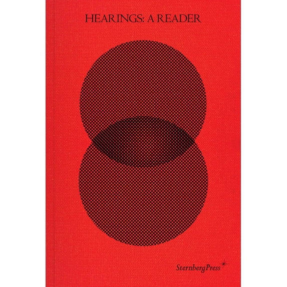 Pre-Owned Sternberg Press: Hearings: A Reader: Contour Biennale 8 (Paperback)