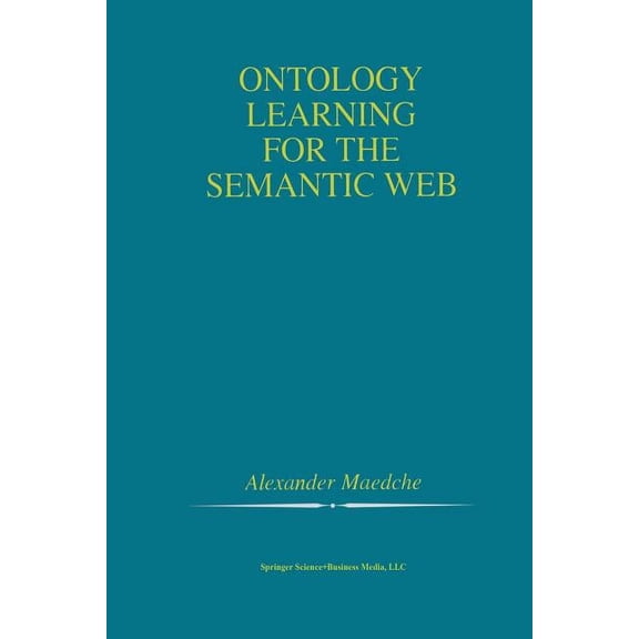 The Springer International Engineering a Ontology Learning for the Semantic Web, Book 665, (Paperback)