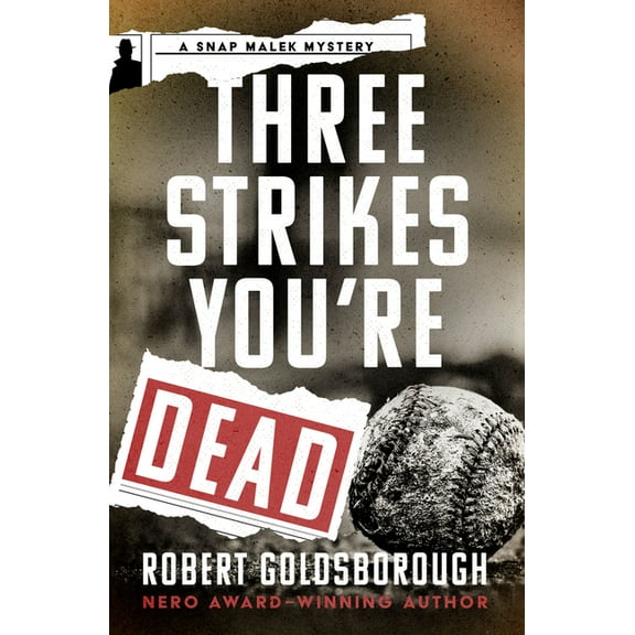 Snap Malek Mysteries Three Strikes You're Dead, (Paperback)