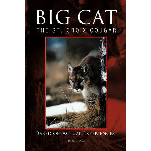 Big Cat: The St. Croix Cougar (Paperback)