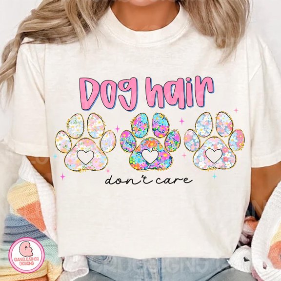 Dog Hair Don’t Care T-Shirt, Funny Dog Mom Vibes Tee, Floral Pet Lover Shirt, Cute Mother’s Day Gift for Dog Moms