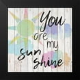 thumbnail image 2 of Santiago, Daniela 12x12 Black Modern Framed Museum Art Print Titled - You are my Sunshine, 2 of 5