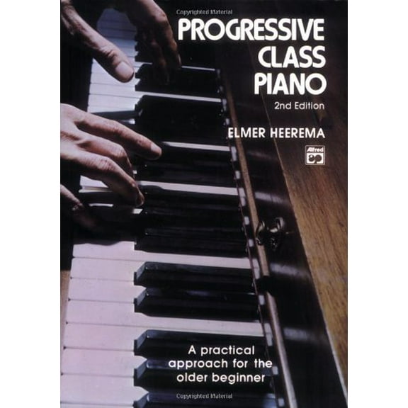 Pre-Owned Progressive Class Piano: A Practical Approach for the Older Beginner, Comb Bound Book (Paperback) 0882842978 9780882842974