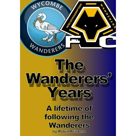 The Wanderers' Years, (Paperback)