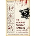 thumbnail image 2 of Pre-Owned The Vampire Combat Manual: A Guide to Fighting the Bloodthirsty Undead (Paperback) 0425247651 9780425247655, 2 of 2