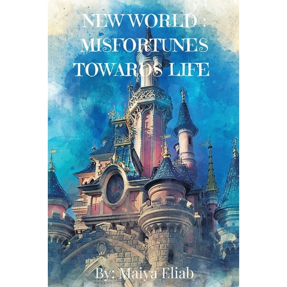 New World: Misfortunes Towards Life, (Paperback)
