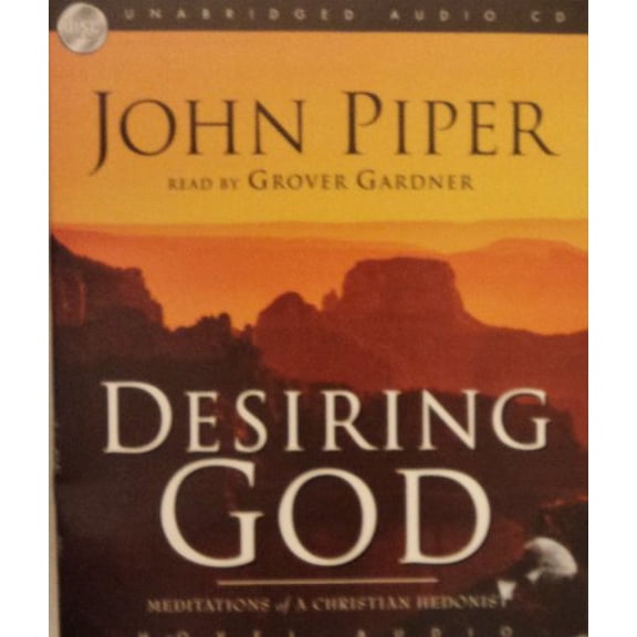 Pre-Owned Desiring God: Meditations of a Christian Hedonist [Audiobook], 9781596441040, 1596441046, Paperback, Unabridged edition