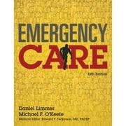 Pre-Owned Emergency Care (Paperback 9780134024554) by Daniel Limmer, Michael O'Keefe, Edward Dickinson