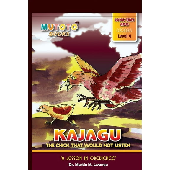 Kajagu: The chick that would not listen, (Paperback)