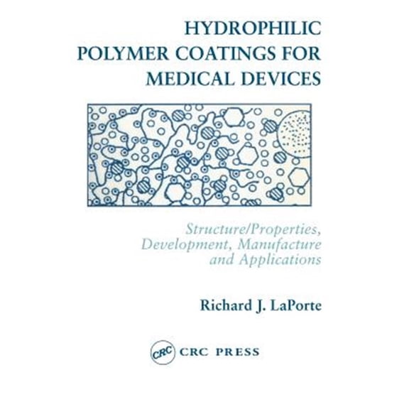 Pre-Owned Hydrophilic Polymer Coatings for Medical Devices, (Paperback)