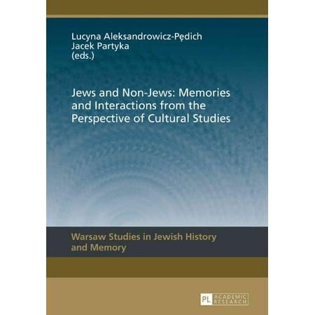 Jews and Non-Jews: Memories and Interactions from the Perspective of Cultural Studies