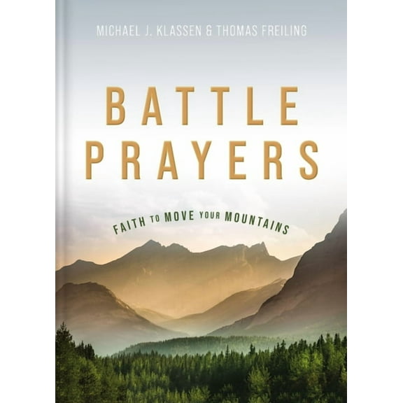 Battle Prayers: Faith to Move Your Mountains (Hardcover)