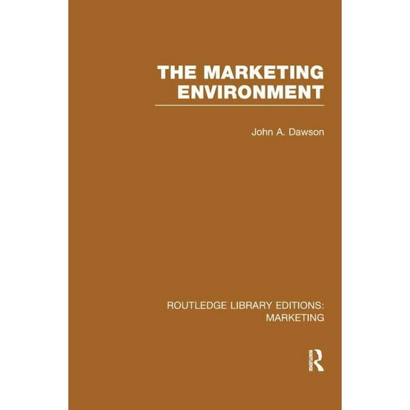 Routledge Library Editions: Marketing The Marketing Environment (RLE Marketing), (Paperback)