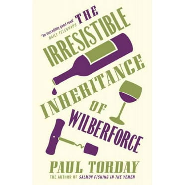 The Irresistible Inheritance Of Wilberforce