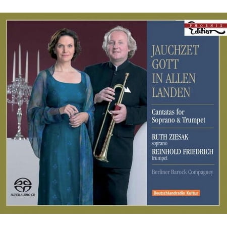 Ruth Ziesak - Jauchzet Gott in Allen Landen: Cantatas for Soprano & Trumpet - Music & Performance - SACD