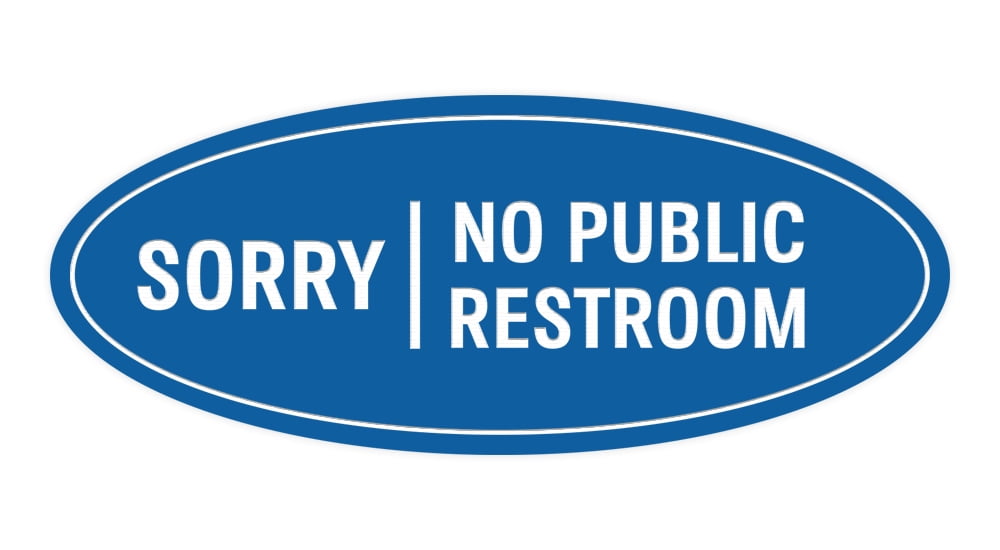 Oval Sorry No Public Restroom Sign (Blue) Large 3.6x9"