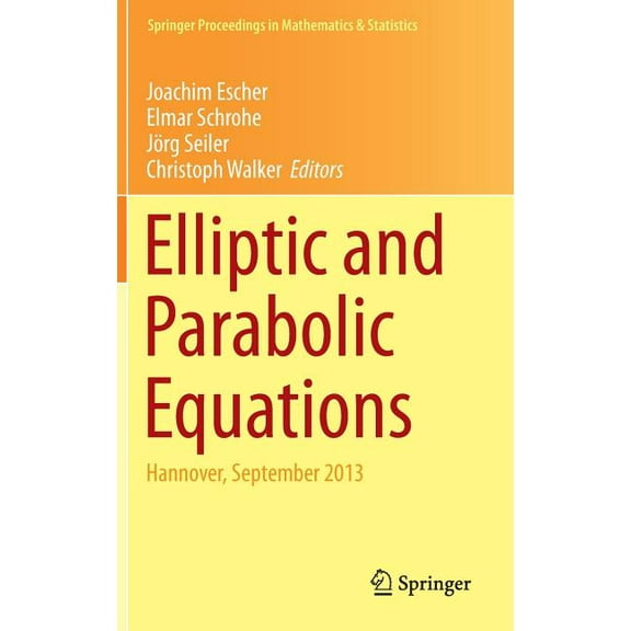 Springer Proceedings in Mathematics & St Elliptic and Parabolic Equations: Hannover, September 2013, Book 119, (Hardcover)