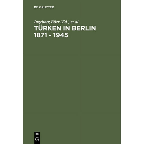 Türken in Berlin 1871 - 1945, (Hardcover)