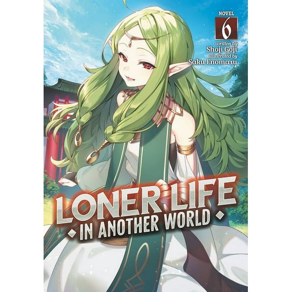 Loner Life in Another World (Light Novel Loner Life in Another World (Light Novel) Vol. 6, (Paperback)