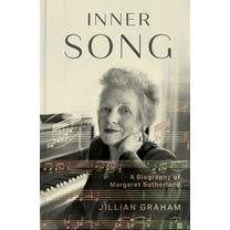 Inner Song: A Biography of Margaret Sutherland, (Hardcover)