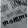 thumbnail image 4 of Cute Future Dancer Like Mommy Youth T Shirt Tee Girls Infant Toddler Brisco Brands 12M, 4 of 5