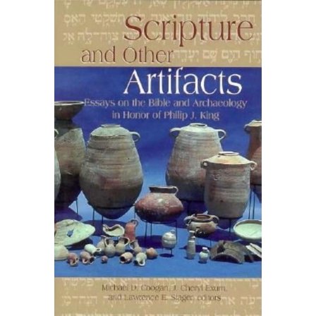 Columbia Series in Reformed Theology Scripture and Other Artifacts: Essays on the Bible and Archaeology in Honor of Philip J. King, (Hardcover)