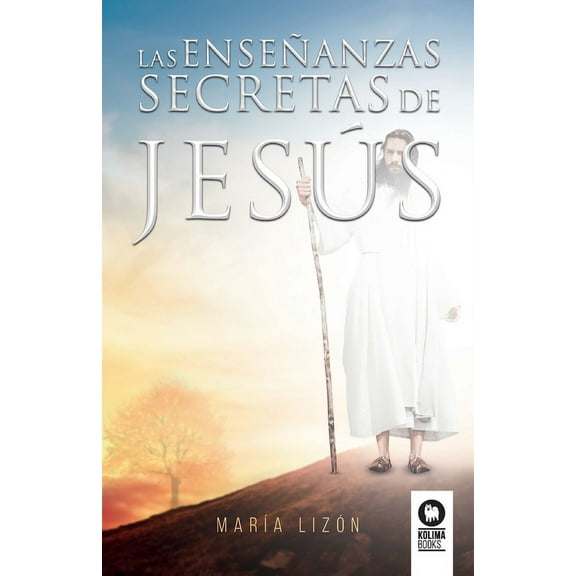 Las enseñanzas secretas de Jesús, (Paperback)