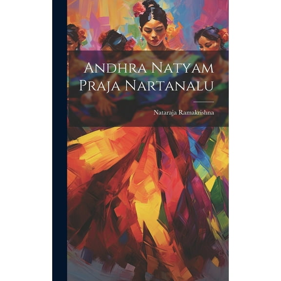 Andhra Natyam Praja Nartanalu (Hardcover)