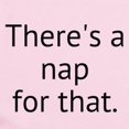 thumbnail image 2 of CafePress - Theres A Nap For That. Body Suit - Long Sleeve Cotton Baby Bodysuit, 2 of 4