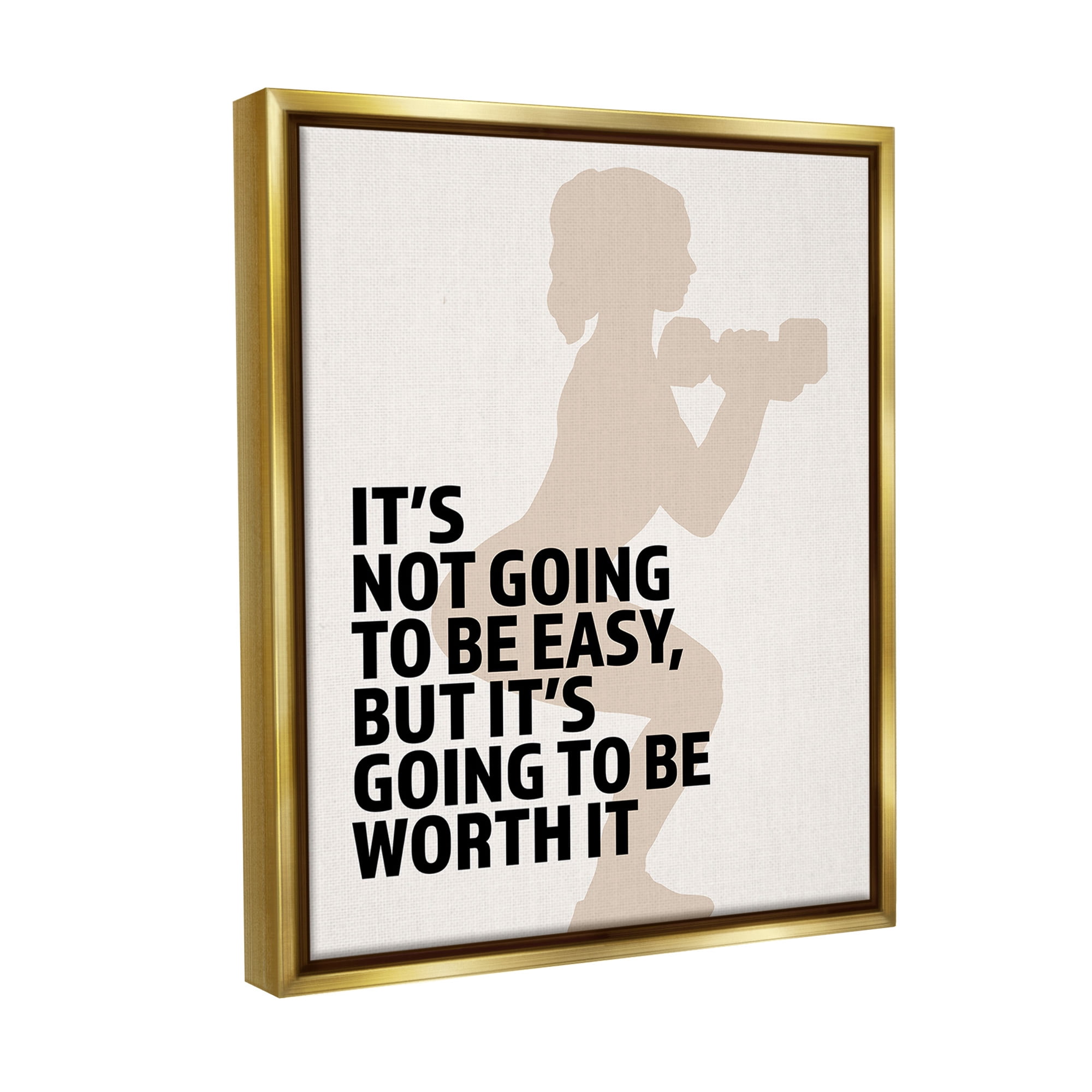 Stupell Industries Not Easy But Worth It Inspirational Painting Gold Floater Framed Canvas Art Print Wall Art, 17 x 21
