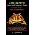 thumbnail image 1 of Pre-Owned Ceratophrys: Horned Frogs as Pets: Common name: Pac Man Frogs (Paperback) 1927870097 9781927870099, 1 of 1