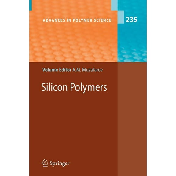 Advances in Polymer Science Silicon Polymers, Book 235, (Paperback)