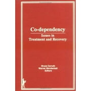 Co-Dependency : Issues in Treatment and Recovery, Used [Hardcover]
