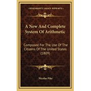 A New And Complete System Of Arithmetic (Hardcover)