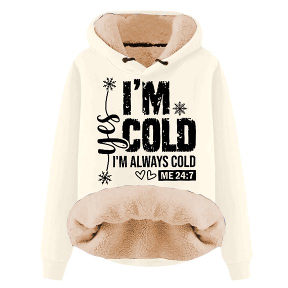 Hoodies for Women Yes I'm Cold Print Lined Long Sleeve Sweatshirt Fall Casual Tops