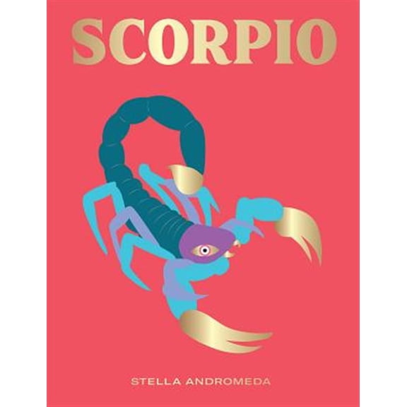 Pre-Owned Scorpio: Harness the Power of the Zodiac (Astrology, Star Sign) (Hardcover) 1784882666 9781784882662
