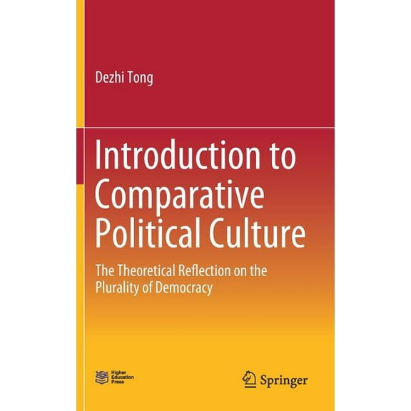 Introduction to Comparative Political Culture: The Theoretical Reflection on the Plurality of Democracy, (Hardcover)