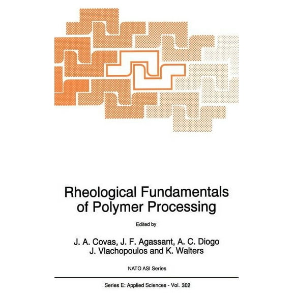 NATO Science Series E: Rheological Fundamentals of Polymer Processing, Book 302, (Hardcover)