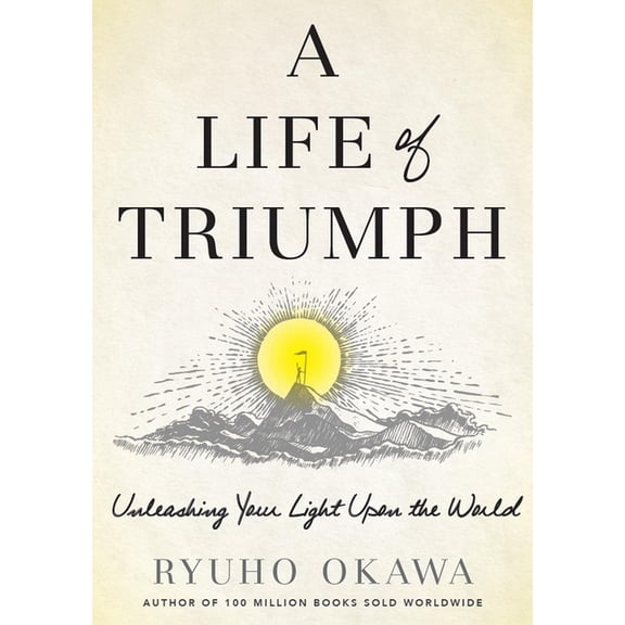 A Life of Triumph: Unleashing Your Light Upon the World, (Paperback)