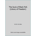 thumbnail image 1 of Pre-Owned The Souls of Black Folk (Library of Freedom) (Hardcover) 0517101696 9780517101698, 1 of 1