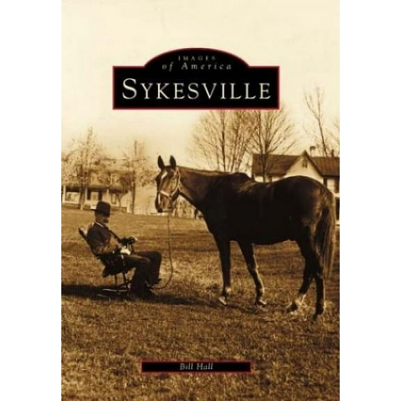 Pre-Owned Sykesville (Images of America) Paperback