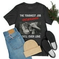thumbnail image 6 of Fathers Day 2023 The Toughest Job Youll Ever Love Fatherhood T-Shirt S-3XL, 6 of 8