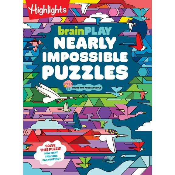BrainPLAY Nearly Impossible Puzzles: Highlights Puzzle Book for Kids with Super Hard Brain Teasers, Logic Games, Hidden Objects and Wordplay for Puzzle Lovers Ages 7 and Up (Paperback)