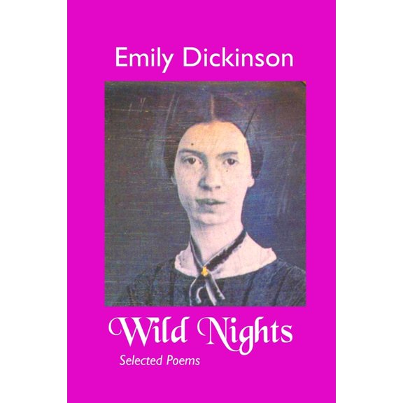 Wild Nights: Selected Poems, (Paperback)