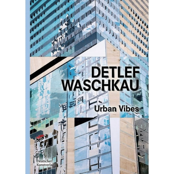 Detlef Waschkau: Urban Vibes, (Hardcover)