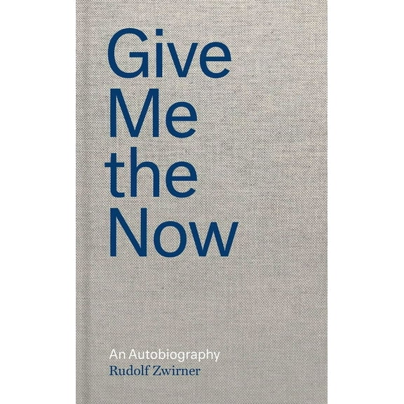 Give Me the Now: An Autobiography, (Hardcover)