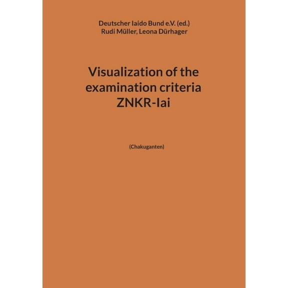 Visualization of the examination criteria ZNKR-Iai: (Chakuganten), (Paperback)
