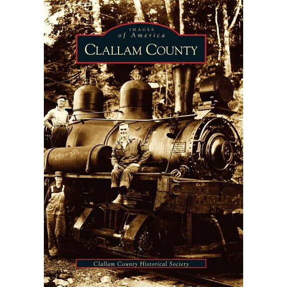 Images of America: Clallam County (Paperback)